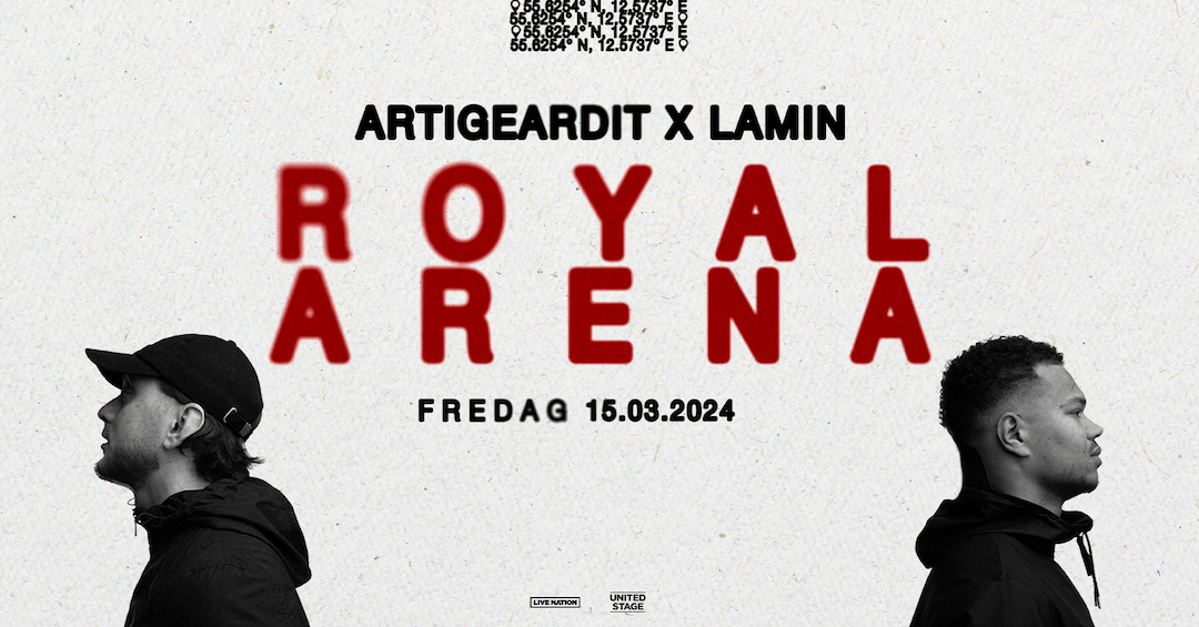 Artigeardit og Lamin, giver dobbelt koncert i Royal Arena 1 c40ba1fa c6d5 4379 a5a4 6445412b69af